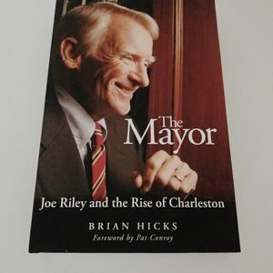 The Mayor Joe Riley and the Rise of Charleston